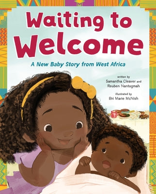 Cover Image for Waiting to Welcome: A New Baby Story from West Africa -- Samantha Cleaver, Hardcover