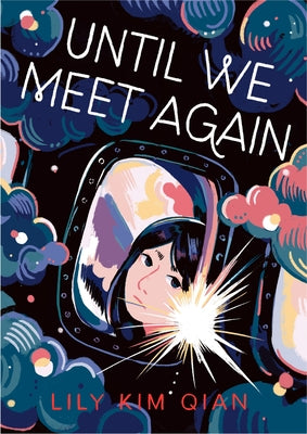 Cover Image for Until We Meet Again: A Graphic Novel -- Lily Kim Qian, Hardcover