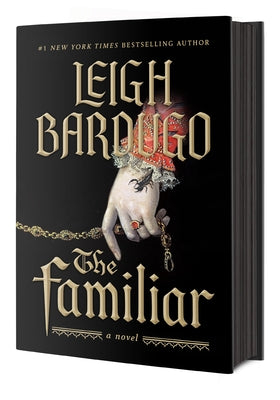 The Familiar -- Leigh Bardugo, Hardcover