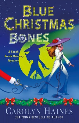 Cover Image for Blue Christmas Bones: A Sarah Booth Delaney Mystery -- Carolyn Haines, Hardcover
