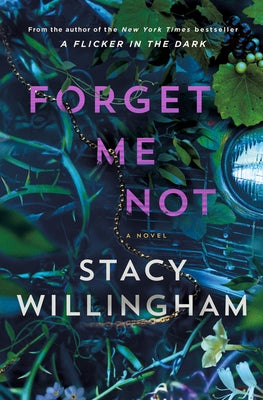 Cover Image for Forget Me Not -- Stacy Willingham, Hardcover