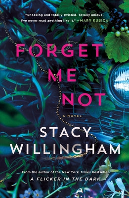 Cover Image for Forget Me Not -- Stacy Willingham, Paperback