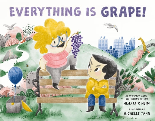 Cover Image for Everything Is Grape! -- Alastair Heim, Hardcover