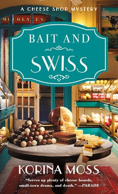 Cover Image for Bait and Swiss: A Cheese Shop Mystery -- Korina Moss, Mass Market Paperback