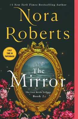 Cover Image for The Mirror: The Lost Bride Trilogy, Book 2 -- Nora Roberts, Paperback