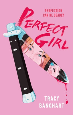 Cover Image for Perfect Girl -- Tracy Banghart, Hardcover