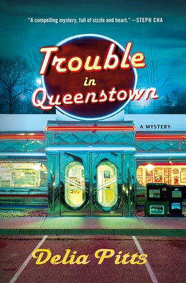 Cover Image for Trouble in Queenstown: A Mystery -- Delia Pitts, Hardcover