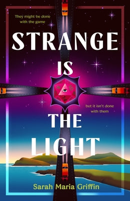 Cover Image for Strange Is the Light -- Sarah Maria Griffin, Hardcover