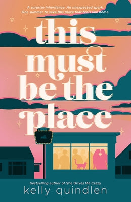 Cover Image for This Must Be the Place -- Kelly Quindlen, Hardcover
