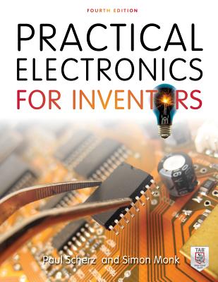 Cover Image for Practical Electronics for Inventors -- Paul Scherz, Paperback