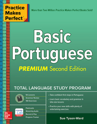 Cover Image for Practice Makes Perfect: Basic Portuguese, Premium Second Edition -- Sue Tyson-Ward, Paperback