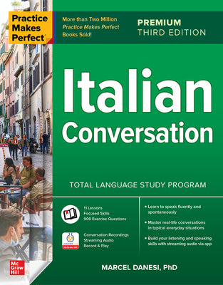 Cover Image for Practice Makes Perfect: Italian Conversation, Premium Third Edition -- Marcel Danesi, Paperback