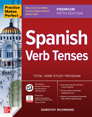 Cover Image for Practice Makes Perfect: Spanish Verb Tenses, Premium Fifth Edition -- Dorothy Richmond, Paperback