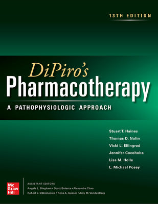 Cover Image for Dipiro's Pharmacotherapy: A Pathophysiologic Approach, 13th Edition -- Stuart T. Haines, Hardcover