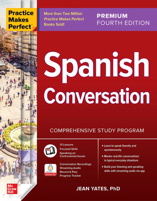 Cover Image for Practice Makes Perfect: Spanish Conversation, Premium Fourth Edition -- Jean Yates, Paperback