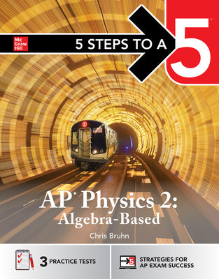Cover Image for 5 Steps to a 5: AP Physics 2 2027: AP Content Review + Practice Exams -- Christopher Bruhn, Paperback