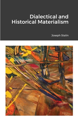 Cover Image for Dialectical and Historical Materialism -- Joseph Stalin, Paperback