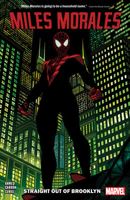 Cover Image for Miles Morales Vol. 1: Straight Out of Brooklyn -- Saladin Ahmed, Paperback