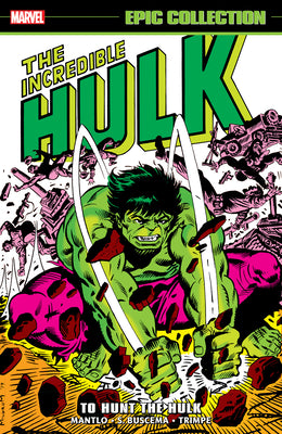 Cover Image for Incredible Hulk Epic Collection: To Hunt the Hulk -- Bill Mantlo, Paperback