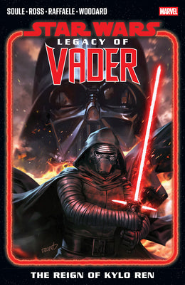 Cover Image for Star Wars: Legacy of Vader - The Reign of Kylo Ren Vol. 1 -- Charles Soule, Paperback