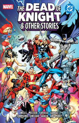 Cover Image for Marvel/DC: The Dead of Knight & Other Stories -- Zeb Wells, Paperback