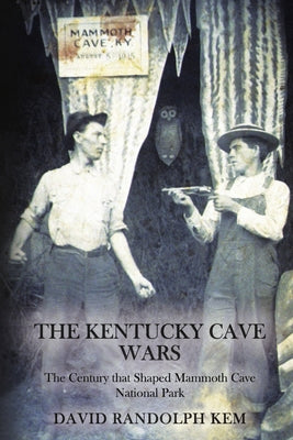 Cover Image for The Kentucky Cave Wars -- David Kem, Paperback