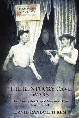 Cover Image for The Kentucky Cave Wars -- David Kem, Paperback