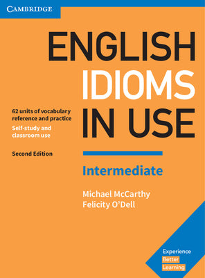 Cover Image for English Idioms in Use Intermediate Book with Answers: Vocabulary Reference and Practice -- Michael McCarthy, Paperback
