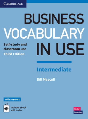 Cover Image for Business Vocabulary in Use: Intermediate Book with Answers and Enhanced eBook: Self-Study and Classroom Use -- Bill Mascull, Mixed Media Product