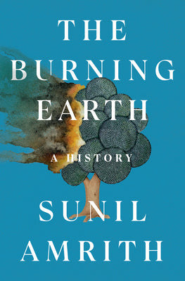 Cover Image for The Burning Earth: A History -- Sunil Amrith, Hardcover