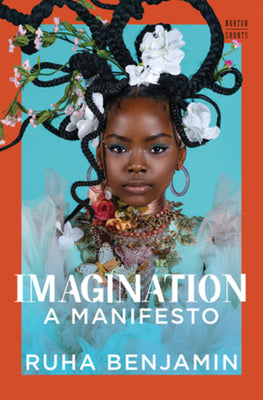 Cover Image for Imagination: A Manifesto -- Ruha Benjamin, Hardcover