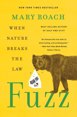 Cover Image for Fuzz: When Nature Breaks the Law -- Mary Roach, Paperback