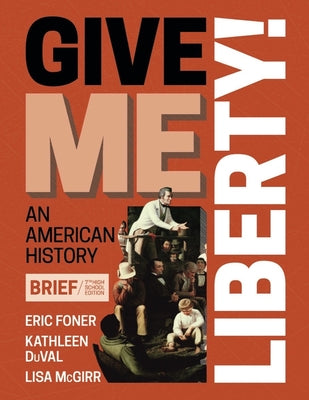 Cover Image for Give Me Liberty! -- Eric Foner, Other