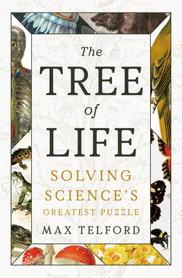 Cover Image for The Tree of Life: Solving Science's Greatest Puzzle -- Max Telford, Hardcover