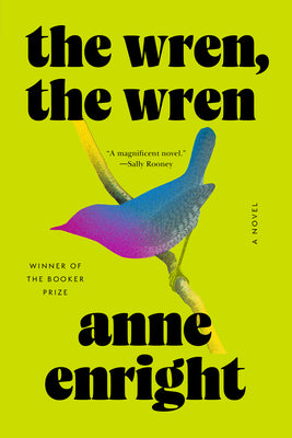 Cover Image for The Wren, the Wren -- Anne Enright, Paperback