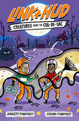 Cover Image for Link + Hud: Creatures from the Cul-De-Sac -- Jerome Pumphrey, Hardcover
