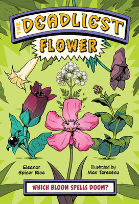 Cover Image for The Deadliest: Flower -- Eleanor Spicer Rice, Paperback