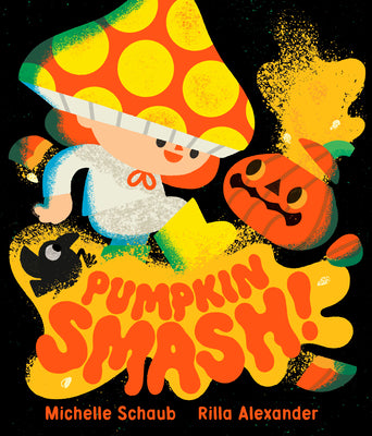 Cover Image for Pumpkin Smash! -- Michelle Schaub, Hardcover