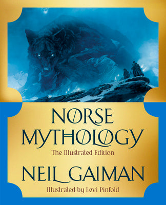 Cover Image for Norse Mythology: The Illustrated Edition -- Neil Gaiman, Hardcover