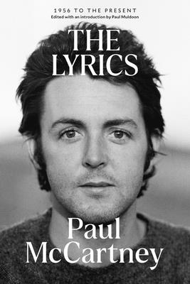 Cover Image for The Lyrics: 1956 to the Present -- Paul McCartney, Paperback