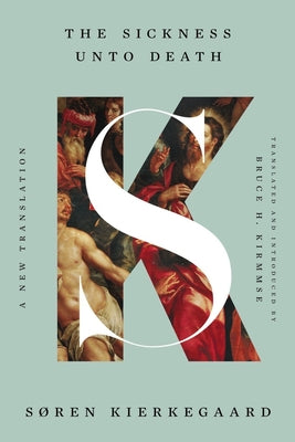 Cover Image for The Sickness Unto Death: A New Translation -- Søren Kierkegaard, Paperback