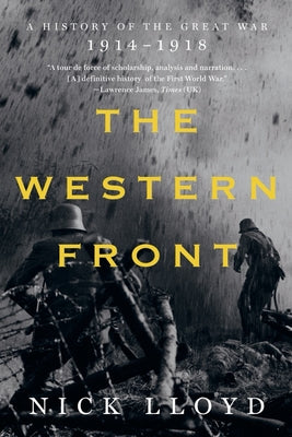 Cover Image for The Western Front: A History of the Great War, 1914-1918 -- Nick Lloyd, Paperback