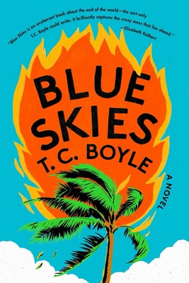 Cover Image for Blue Skies -- T. C. Boyle, Paperback