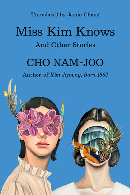 Cover Image for Miss Kim Knows: And Other Stories -- Cho Nam-Joo, Paperback