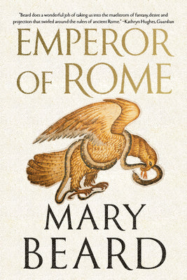 Cover Image for Emperor of Rome: Ruling the Ancient World -- Mary Beard, Paperback