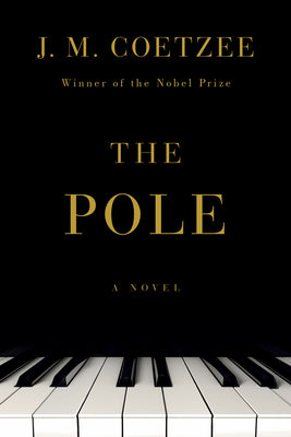 Cover Image for The Pole -- J. M. Coetzee, Paperback