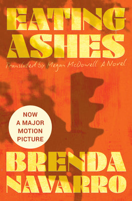 Cover Image for Eating Ashes -- Brenda Navarro, Hardcover