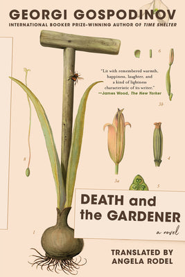 Cover Image for Death and the Gardener -- Georgi Gospodinov, Paperback