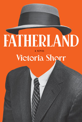 Cover Image for Fatherland -- Victoria Shorr, Hardcover