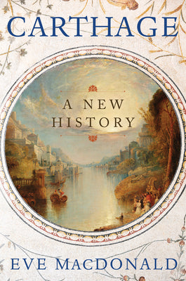Cover Image for Carthage: A New History -- Eve MacDonald, Hardcover